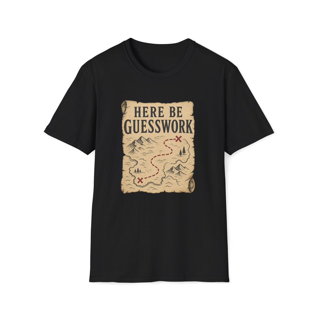 Here Be Guesswork T‑Shirt