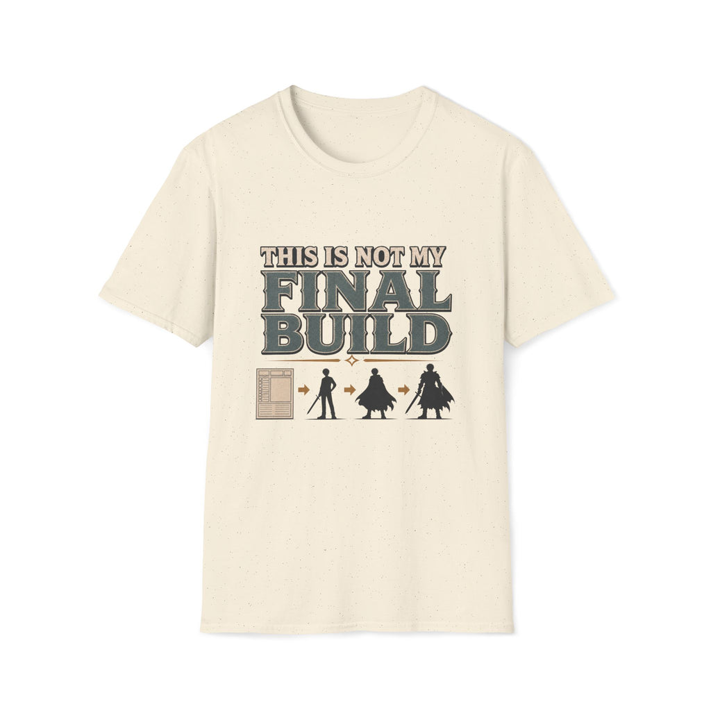 Not My Final Build T‑Shirt