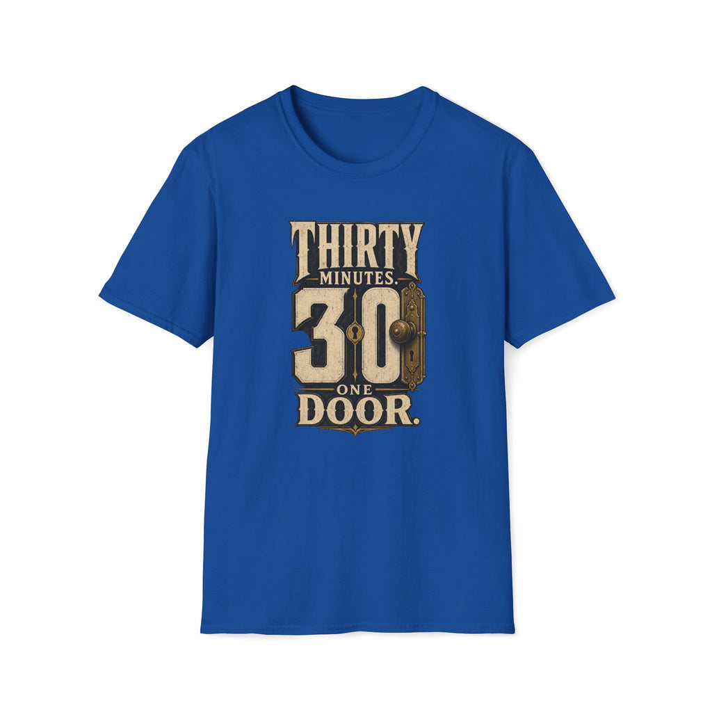 Thirty Minutes One Door T‑Shirt