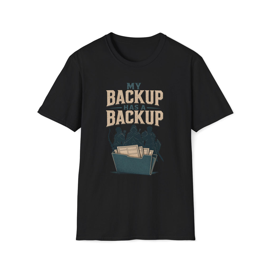 Backup Has A Backup T‑Shirt