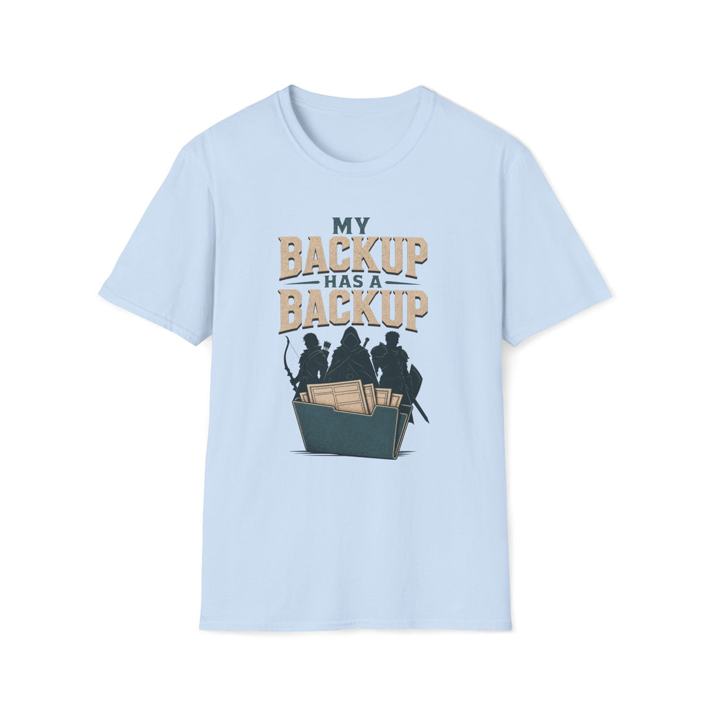 Backup Has A Backup T‑Shirt