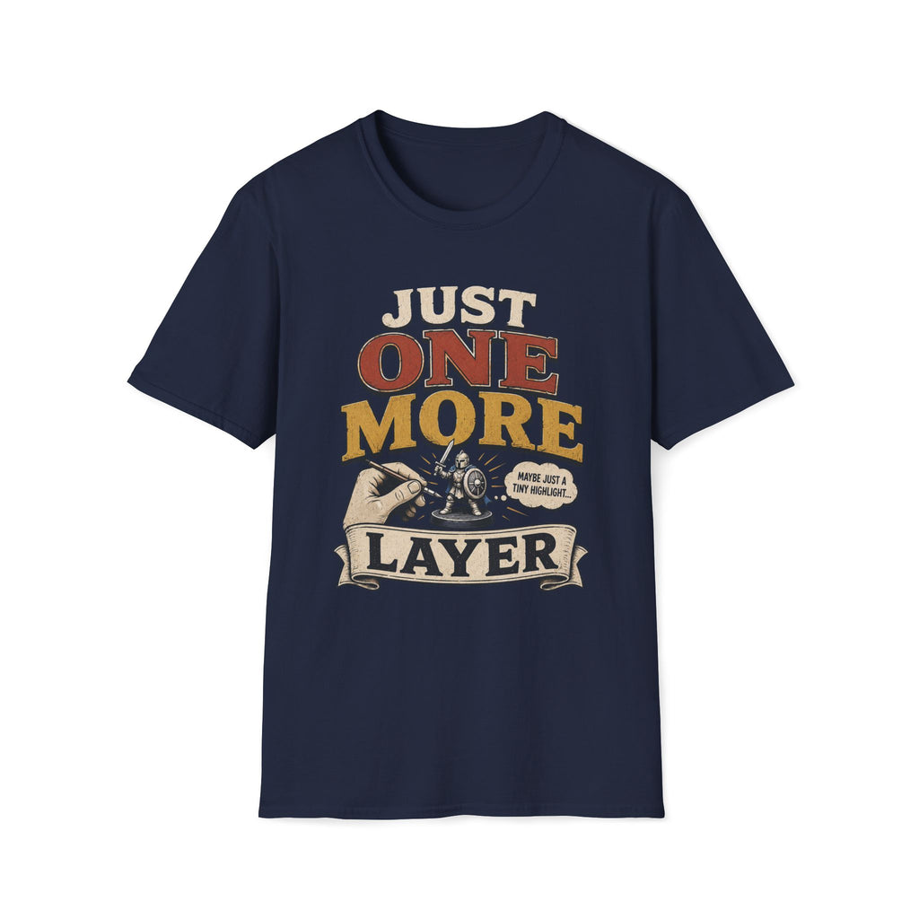 Just One More Layer T‑Shirt