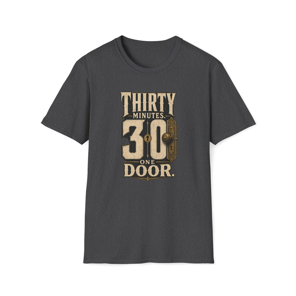 Thirty Minutes One Door T‑Shirt