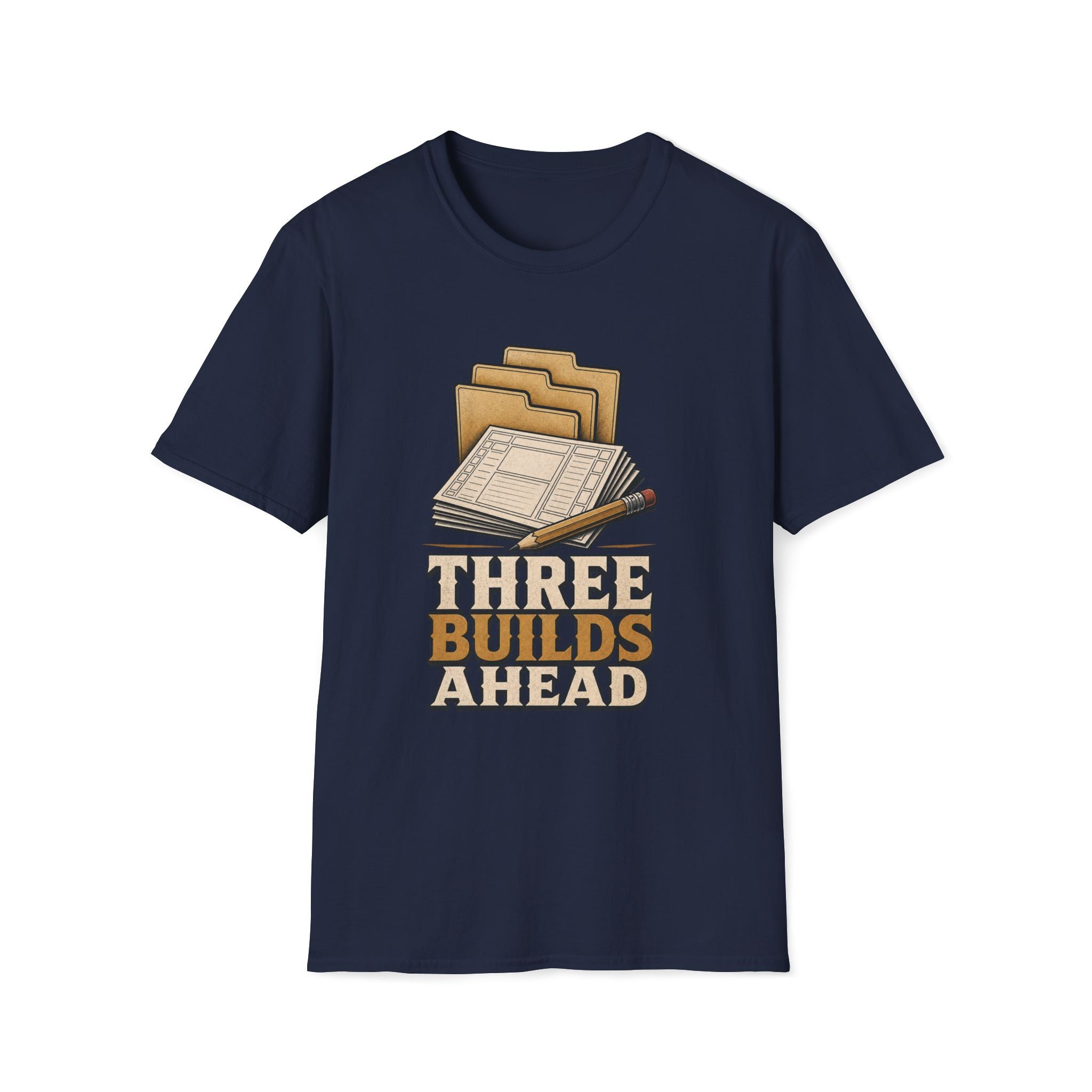 Three Builds Ahead T‑Shirt