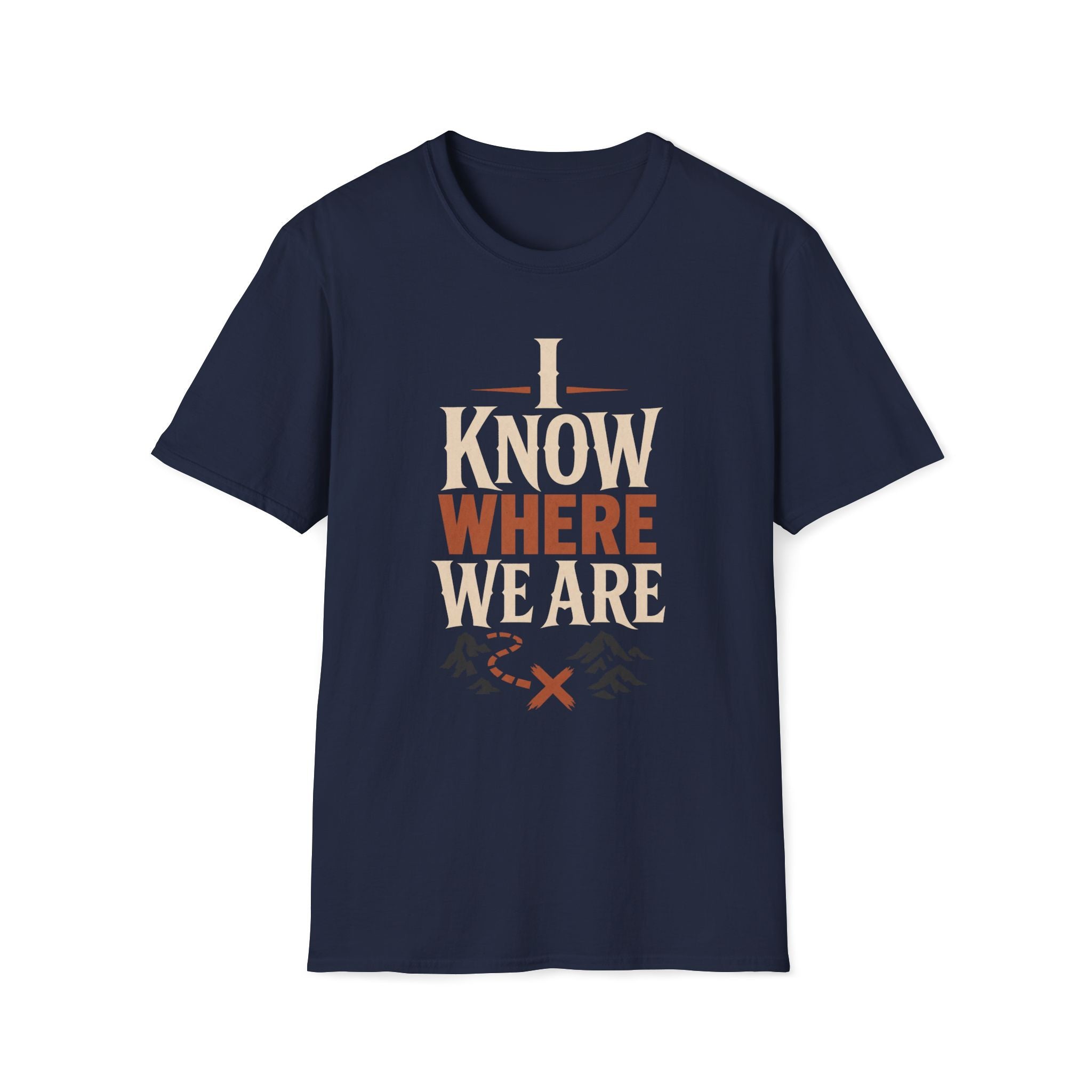 I Know Where We Are T‑Shirt