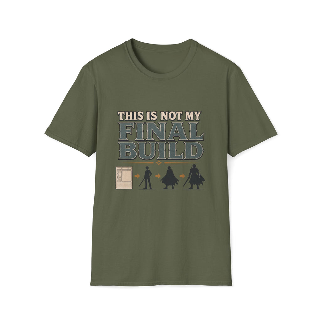 Not My Final Build T‑Shirt