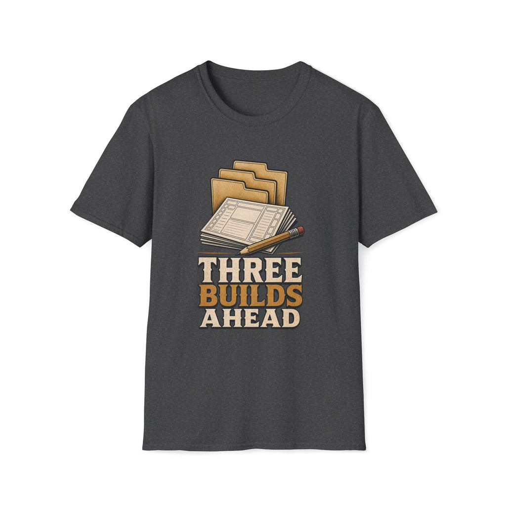 Three Builds Ahead T‑Shirt