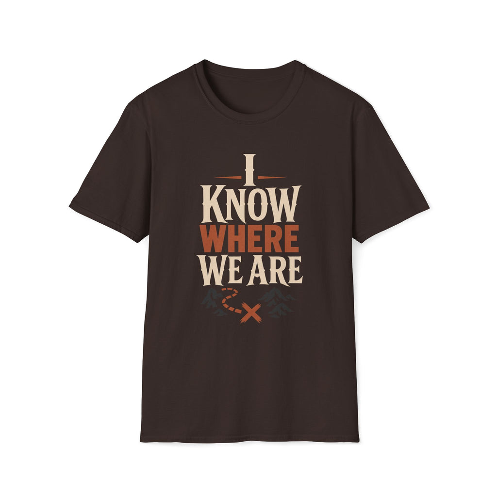 I Know Where We Are T‑Shirt