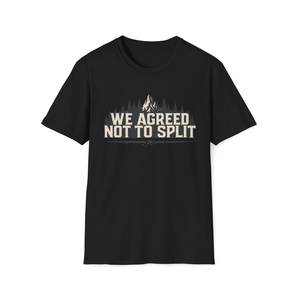 Not To Split T‑Shirt