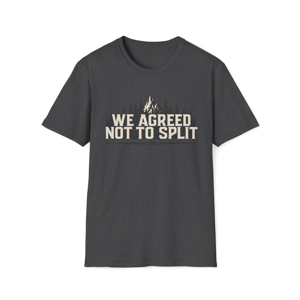 Not To Split T‑Shirt