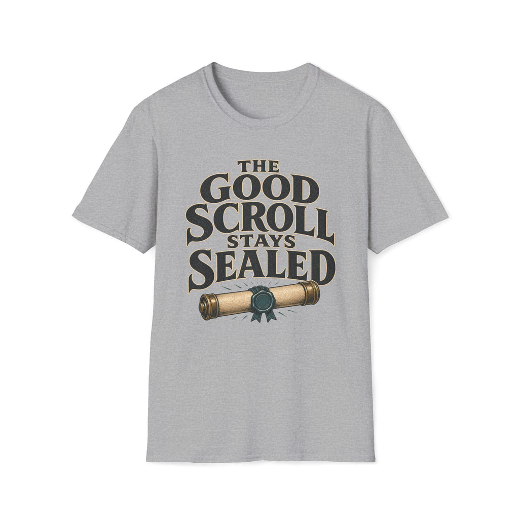 Good Scroll Stays Sealed T‑Shirt