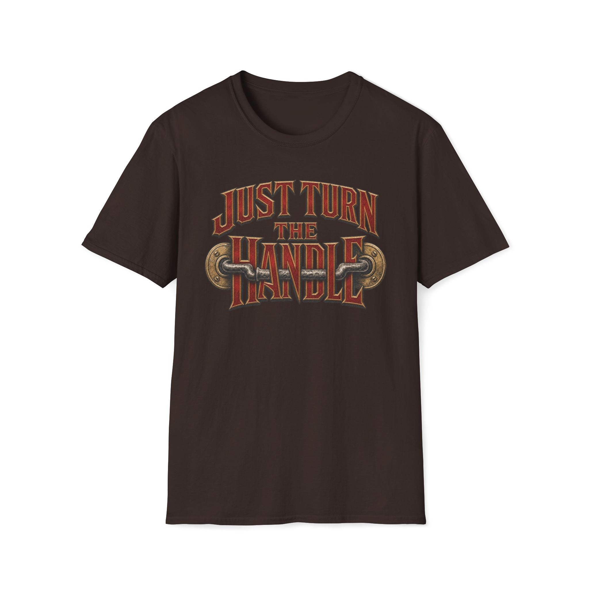 Just Turn The Handle T‑Shirt