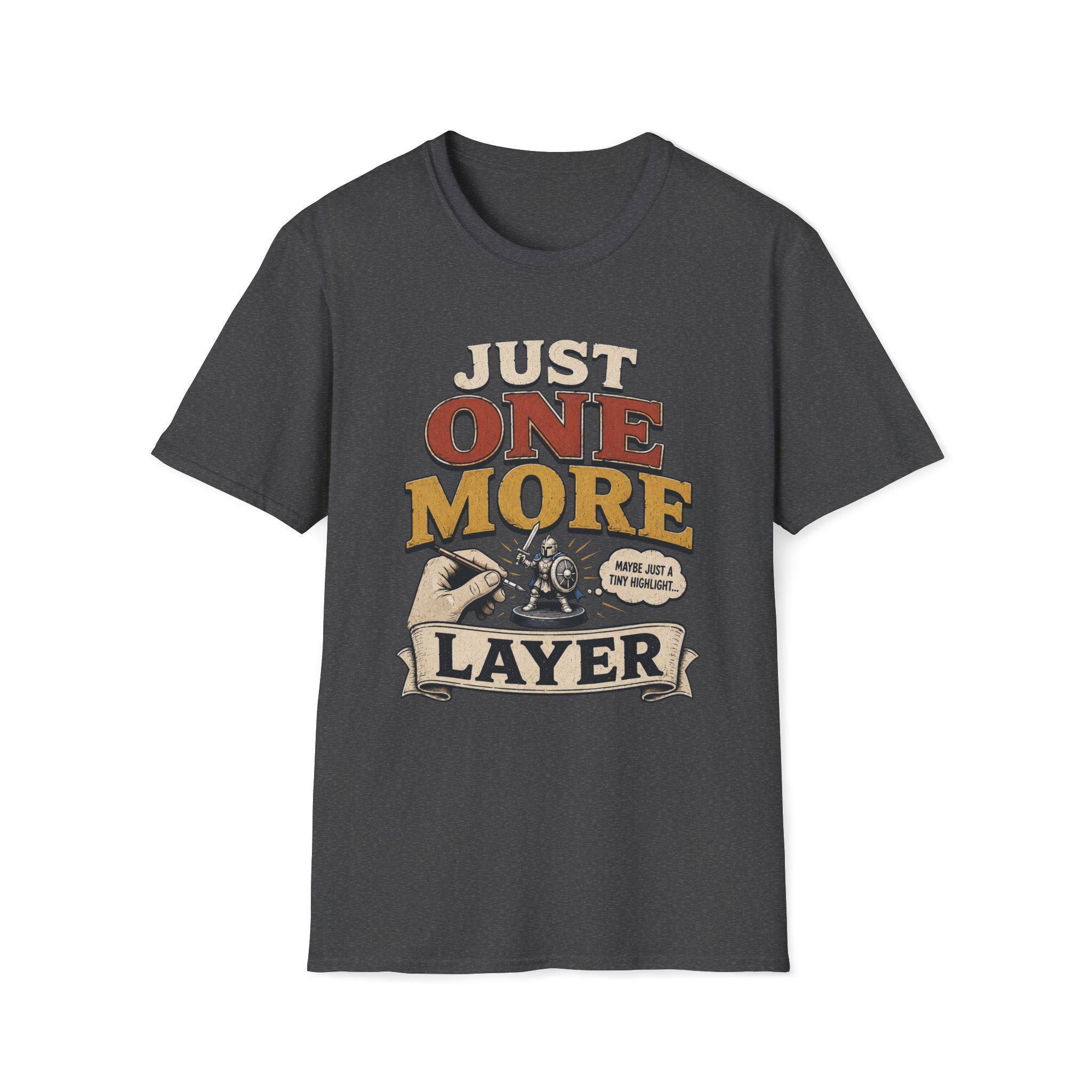 Just One More Layer T‑Shirt
