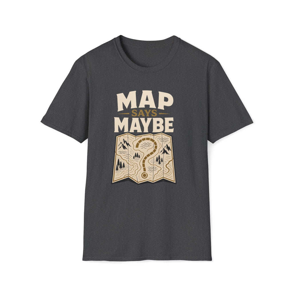 Map Says Maybe T‑Shirt