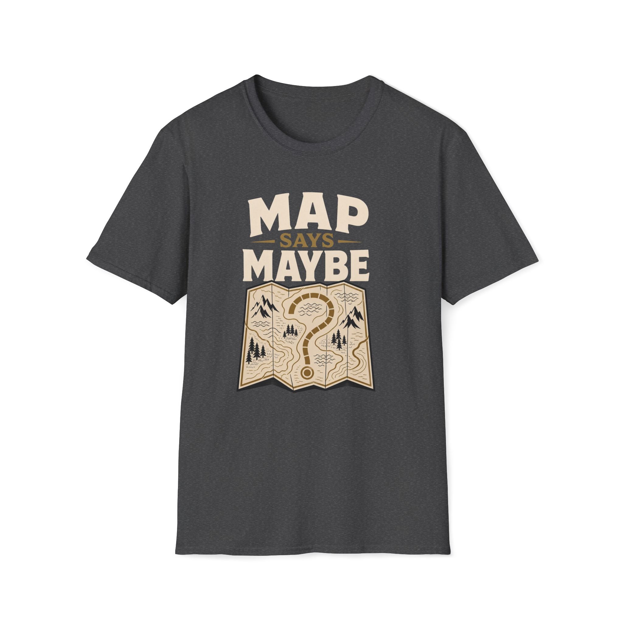 Map Says Maybe T‑Shirt
