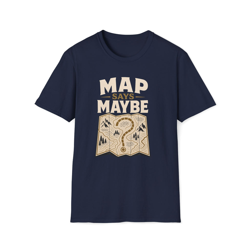 Map Says Maybe T‑Shirt