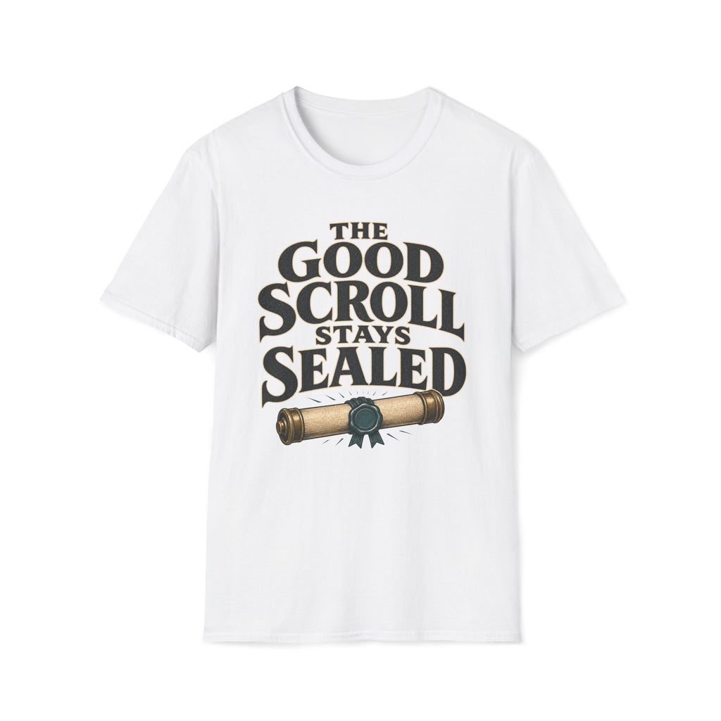 Good Scroll Stays Sealed T‑Shirt
