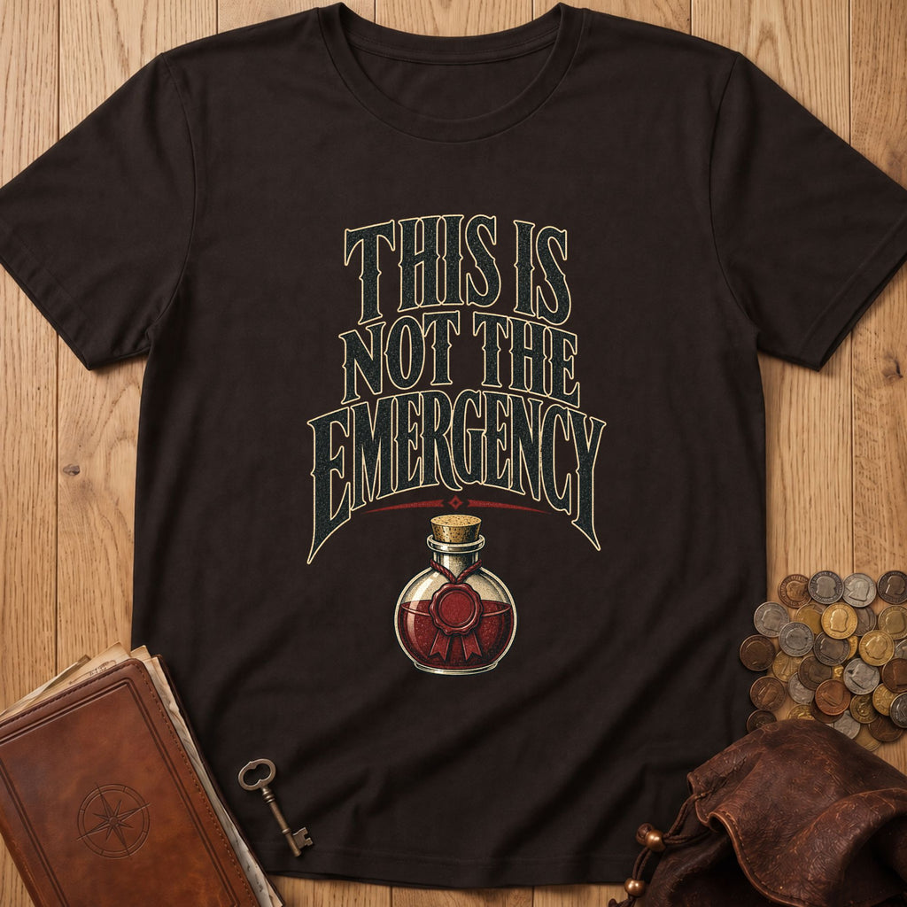 Not The Emergency T‑Shirt in Dark Chocolate