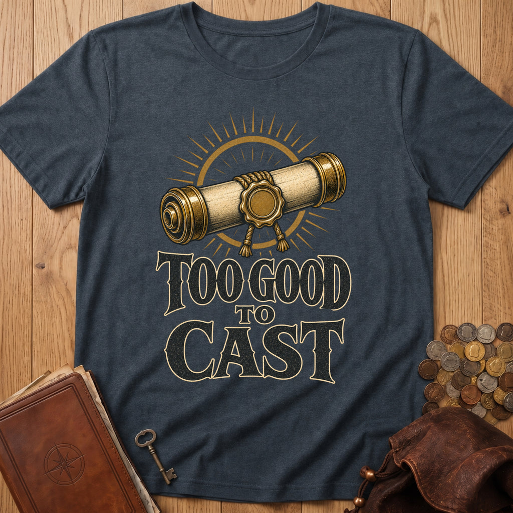 Too Good to cast T‑Shirt in Dark Heather