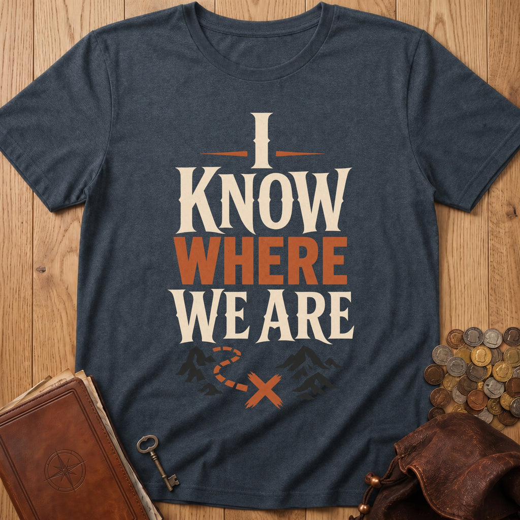 I Know Where We Are T‑Shirt in Dark Heather