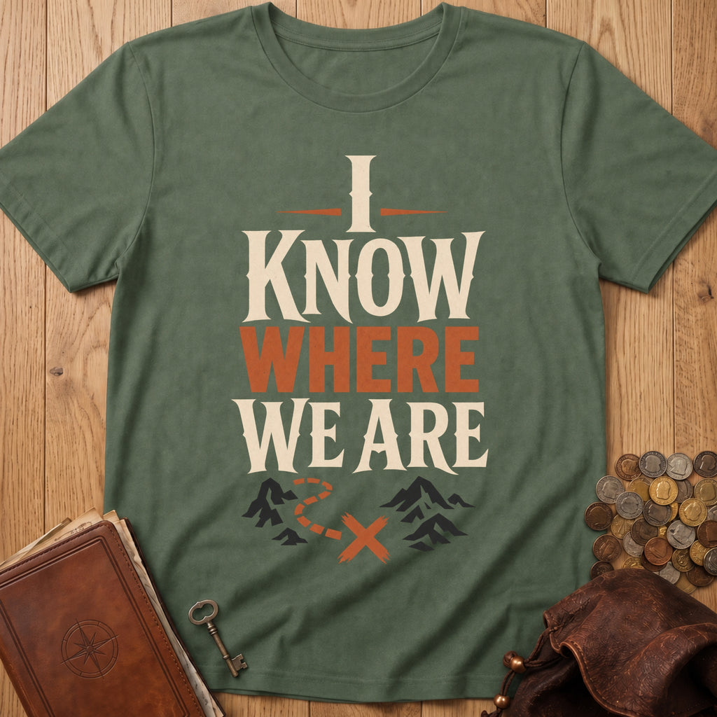 I Know Where We Are T‑Shirt in Military Green